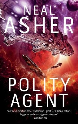 Polity Agent: The Fourth Agent Cormac Novel by Asher, Neal