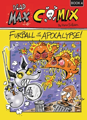 Fur Ball of the Apocalypse: Book 4 by Sullivan, Dana