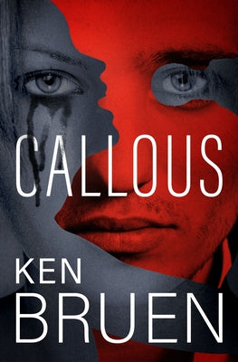 Callous by Bruen, Ken