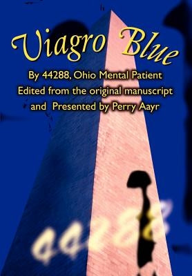 Viagro Blue by Presented by Perry Aayr, 44288 Ohio Ment