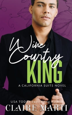 Wine Country King by Marti, Claire M.