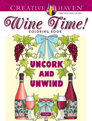 Creative Haven Wine Time! Coloring Book by Taylor, Jo