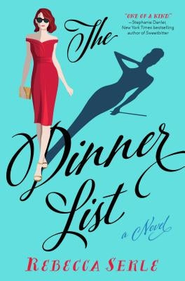The Dinner List by Serle, Rebecca