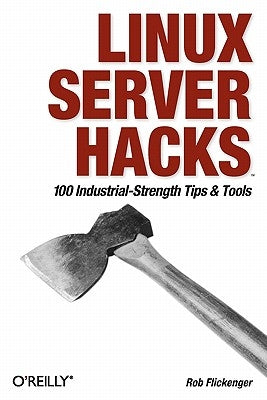 Linux Server Hacks by Flickenger, Rob