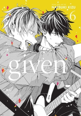 Given, Vol. 6, 6 by Kizu, Natsuki
