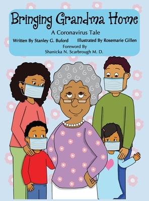 Bringing Grandma Home A Coronavirus Tale by Buford, Stanley G.