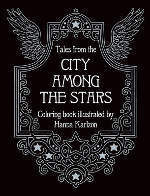 Tales from the City Among the Stars: Coloring Book by Karlzon, Hanna