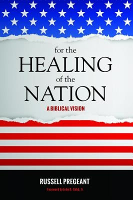 For the Healing of the Nation by Pregeant, Russell