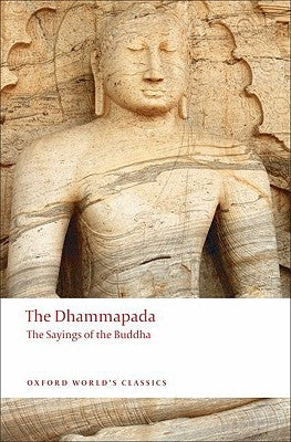 The Dhammapada: The Sayings of the Buddha by Carter, John Ross