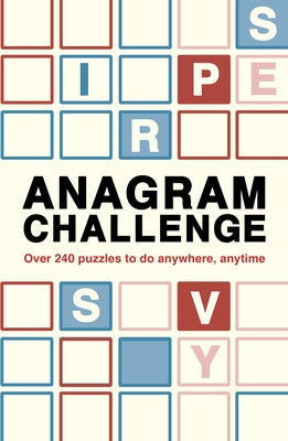 Anagram Challenge: Over 240 Puzzles to Do Anywhere, Anytime by Hall, Roland