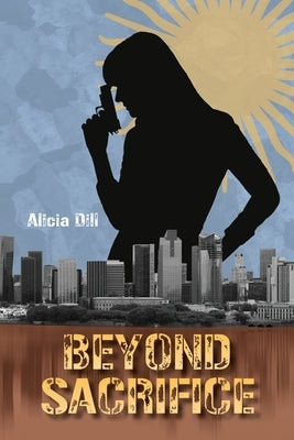 Beyond Sacrifice by Dill, Alicia