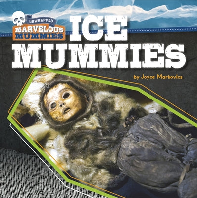 Ice Mummies by Markovics, Joyce