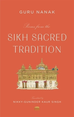 Poems from the Sikh Sacred Tradition by Nanak, Guru