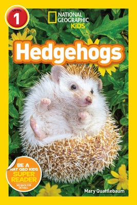 National Geographic Readers: Hedgehogs (Level 1) by Quattlebaum, Mary