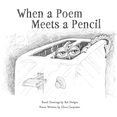 When a Poem Meets a Pencil by Carpenter, Chris