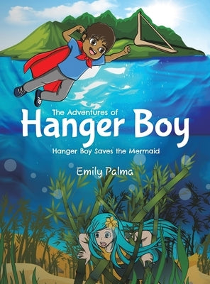 The Adventures of Hanger Boy by Palma, Emily