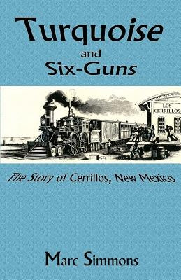 Turquoise and Six-Guns by Simmons, Marc