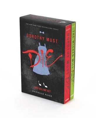 Dorothy Must Die 2-Book Box Set: Dorothy Must Die, the Wicked Will Rise by Paige, Danielle