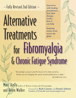 Alternative Treatments for Fibromyalgia & Chronic Fatigue Syndrome by Skelly, Mari