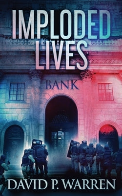 Imploded Lives by Warren, David P.
