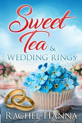 Sweet Tea & Wedding Rings by Hanna, Rachel