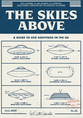 The Skies Above: A Guide to UFO Sightings in the UK by McGrillen, Andy
