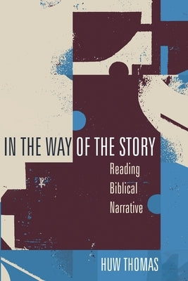 In the Way of the Story by Thomas, Huw