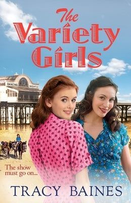 The Variety Girls by Baines, Tracey