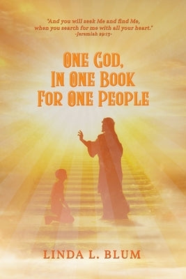 One God, In One Book For One People by Blum, Linda L.