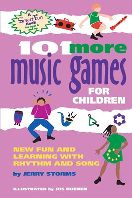 101 More Music Games for Children: More Fun and Learning with Rhythm and Song by Hoenen, Jos
