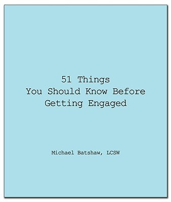 51 Things You Should Know Before Getting Engaged by Batshaw, Michael