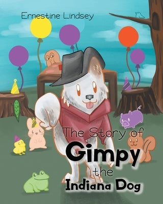 The Story of Gimpy the Indiana Dog by Lindsey, Ernestine
