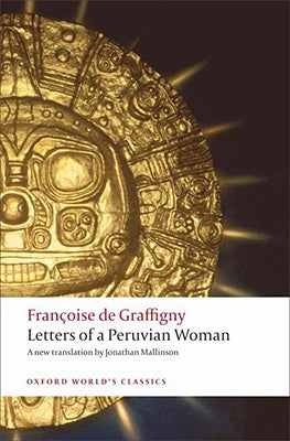 Letters of a Peruvian Woman by Graffigny, Francoise De