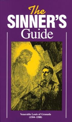 The Sinner's Guide by Granada, Venerable Louis of