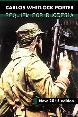 Requiem for Rhodesia by Porter, Carlos Whitlock