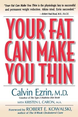 Your Fat Can Make You Thin by Ezrin, Calvin