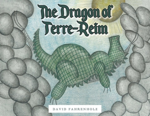 The Dragon of Terre-Reim by Fahrenholz, David