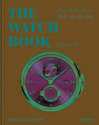 The Watch Book: More Than Time II by Brunner, Gisbert L.