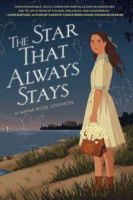 The Star That Always Stays by Johnson, Anna Rose