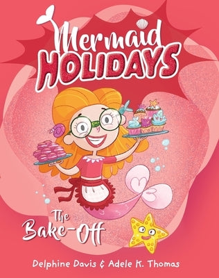 The Bake-Off, Volume 3 by Davis, Delphine