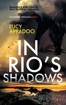 In Rio's Shadows by Appadoo, Lucy