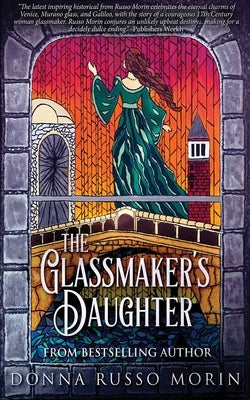 The Glassmaker's Daughter by Morin, Donna Russo