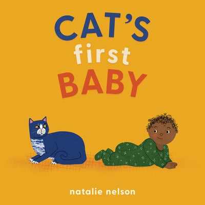 Cat's First Baby: A Board Book by Nelson, Natalie