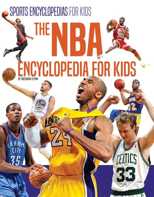 NBA Encyclopedia for Kids by Flynn, Brendan