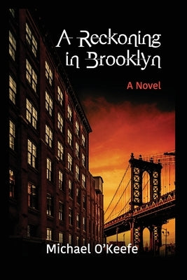 A Reckoning in Brooklyn by O'Keefe, Michael