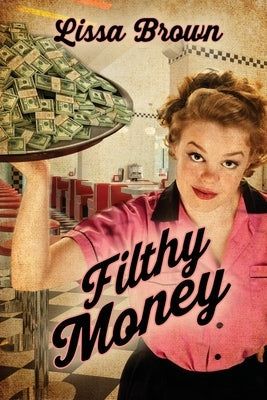 Filthy Money by Brown, Lissa