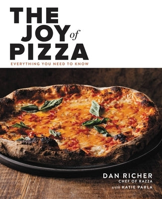 The Joy of Pizza: Everything You Need to Know by Richer, Dan