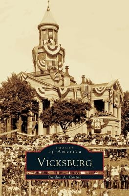 Vicksburg by Cotton, Gordon a.