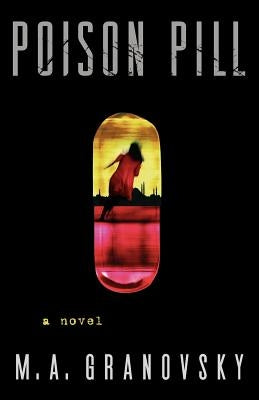 Poison Pill by Granovsky, M. A.