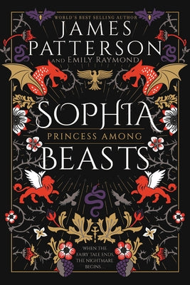 Sophia, Princess Among Beasts by Patterson, James